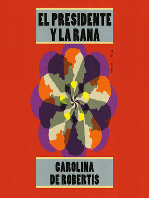 cover image of El presidente y la rana